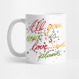 All you need is love and plants Mug